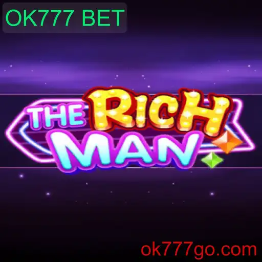 TheRichMan: Descubra o Novo Fenômeno do Jogo com OK777 BET